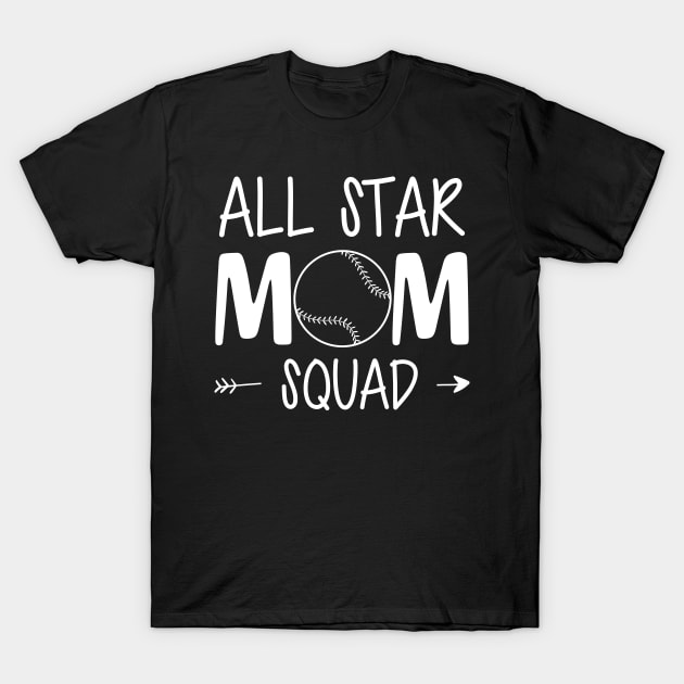 Softball Baseball Mom - All Star Mom Squad T-Shirt by KC Happy Shop